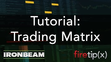 Firetip X - Trading Matrix Tutorial