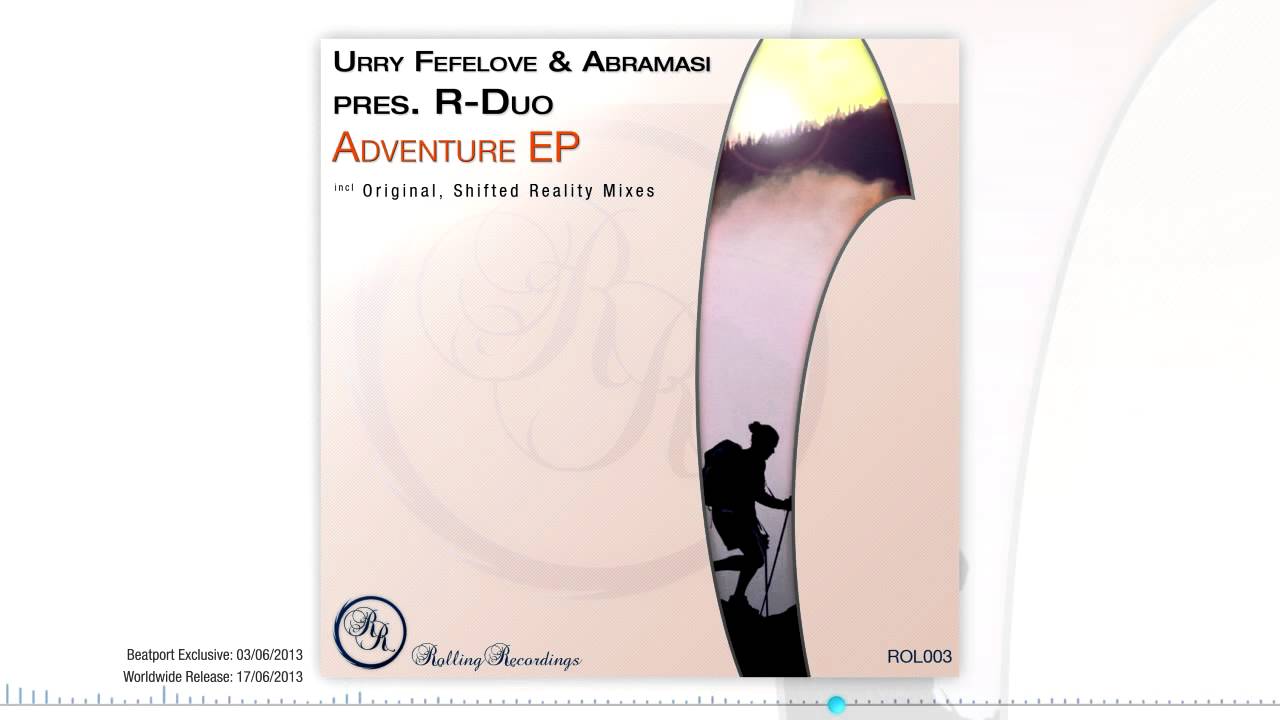 ROL003: Urry Fefelove & Abramasi pres. R-Duo - Adventure (Shifted Reality Remix)