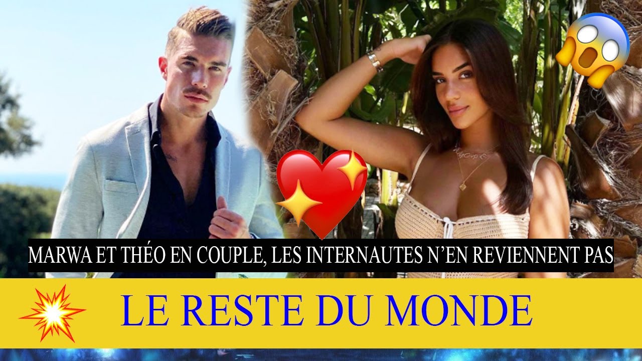 Marwa Et Theo Toujours En Couple