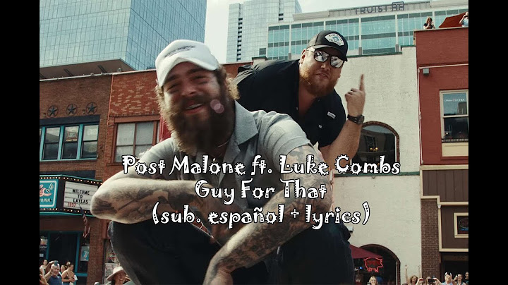 Post Malone ft. Luke Combs - Guy For That (sub. español + lyrics)
