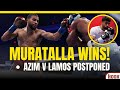 MURATALLA BEATS ANDY CRUZ + AZIM V LAMOS POSTPONED
