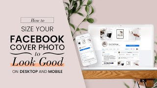 How to size your Facebook cover photo to look good on mobile and desktop screenshot 3