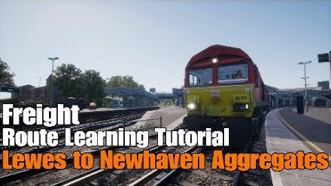 LEWES - NEWHAVEN AGGREGATES|Freight Route Learning Tutorial|East Coastway|TSW