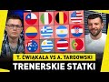 T. ĆWIĄKAŁA vs A. TARGOWSKI: TRENERSKIE piłkarskie STATKI! MEGA CIĘŻKIE PRZYKŁADY?