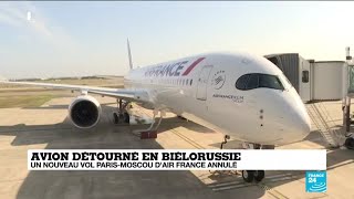 Avion détourné en Biélorussie : un nouveau vol Paris-Moscou d'Air France annulé