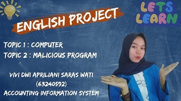 ENGLISH PROJECT | COMPUTER & MALICIOUS PROGRAM | UNIVERSITAS BINA SARANA INFORMATIKA