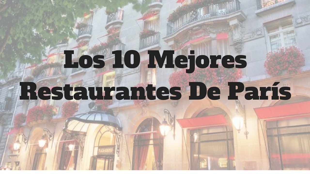 Los 10 Mejores Restaurantes De París