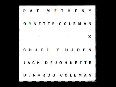 Pat Metheny, Ornette Coleman, Denardo Coleman, Jac...