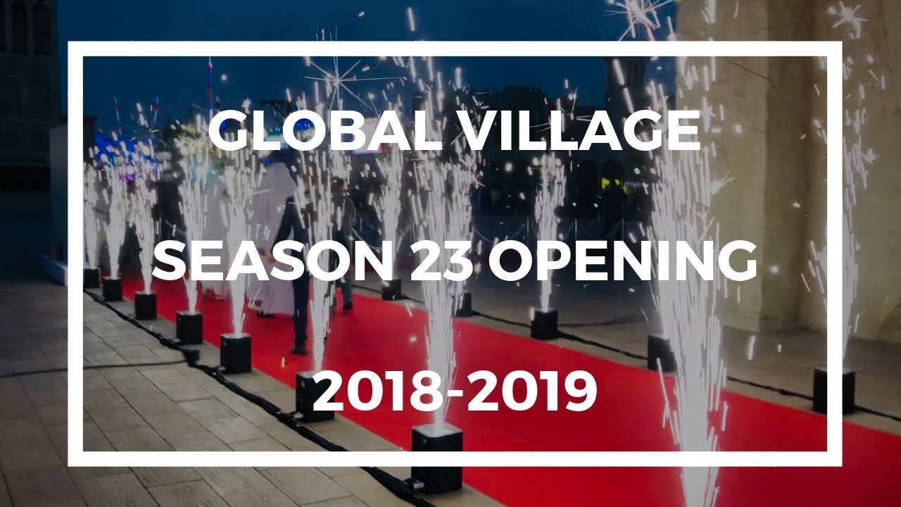 Global Village Opening 2018 - 2019 | Season 23