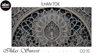 İhlas Suresi - İlhan Tok