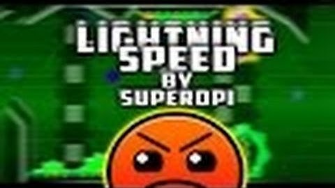 Cool 1.9 levels #4: Lightning Speed by Superopi (Harder 7 stars) (Geometry Dash 2.0)