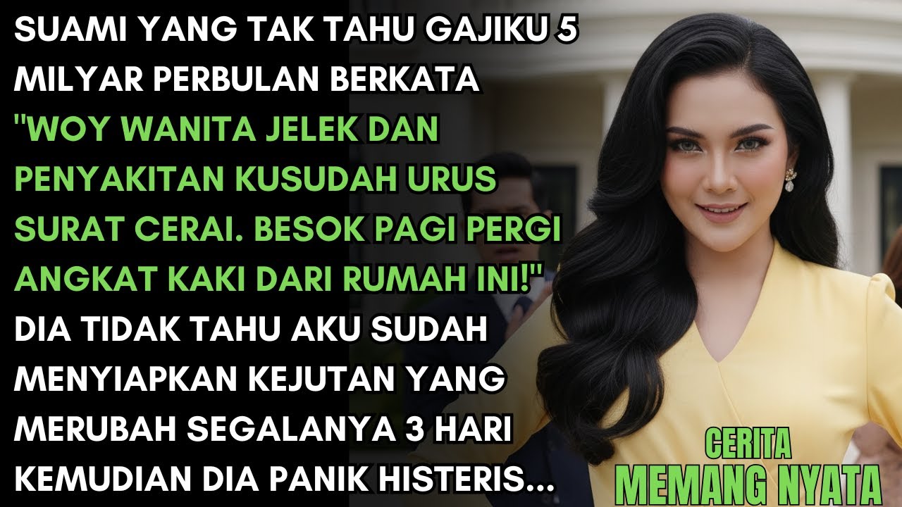 SUAMIKU MENCERAIKANKU SAAT AKU SAKIT KERAS - TAPI SAAT DIA TAHU GAJIKU 3 MILYAR DIA PANIK