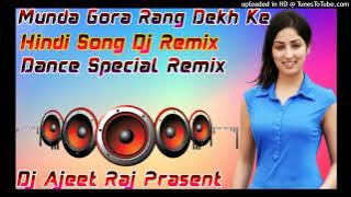 Munda Gora Rang Dekh Ke Diwana Ho Gaya (Shapath)Hindi Love Special Dj Remix Dance Special Dj Ajeet R