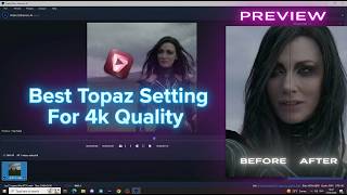 Best Topaz Setting For 4k Quality 2026 | How To Get 4k Quality With Topaz