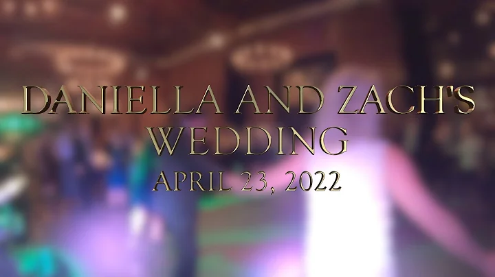 Daniella and Zach Wedding April 23, 2022