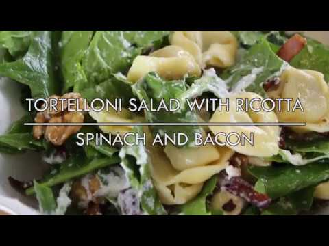 Tortelloni Salad with Ricotta, spinach and bacon