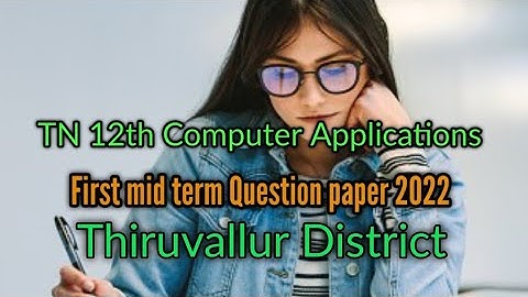 TN 12th Computer Applications First Mid term Question paper 2022|12thCA firstmidterm question paper