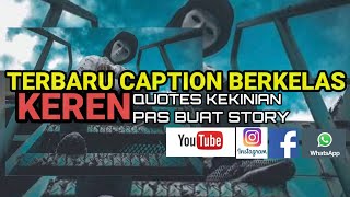 Terbaru Caption Berkelas Keren Quotes Kekinian Pas Buat Story Wa,Ig,Fb
