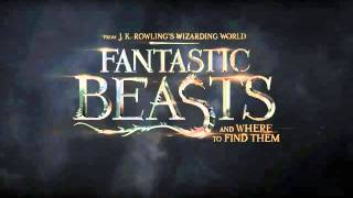 Fantastic Beasts and Where to Find Them (Trl 2) Music Only