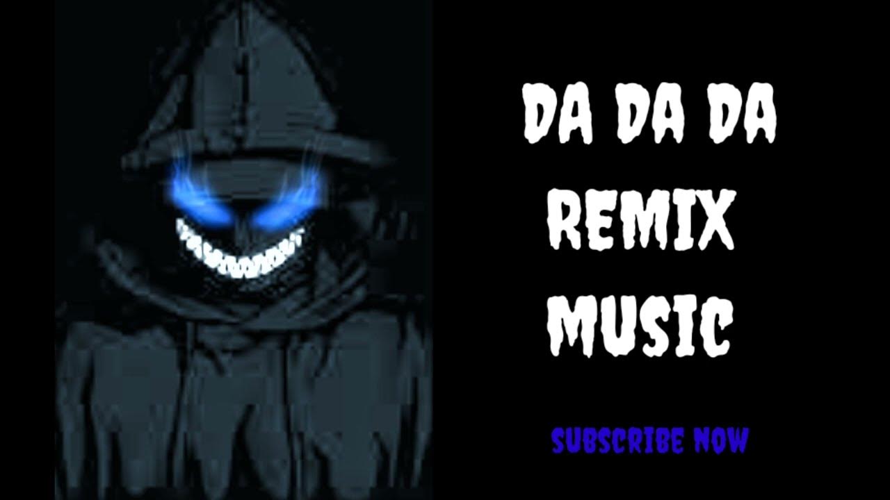 Da Da Da Da Dada Dada Song Techno da da da song remix | da da da remix slowed reverb - YouTube