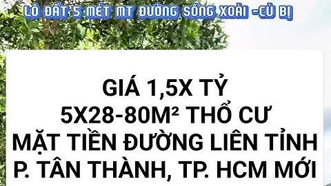 BÁN LÔ ĐẤT MẶT TIỀN ĐƯỜNG SÔNG XOÀI CÙ BỊ, PHƯỜNG TÂN THÀNH HCM #capnhathatang #datsongxoai #bds 