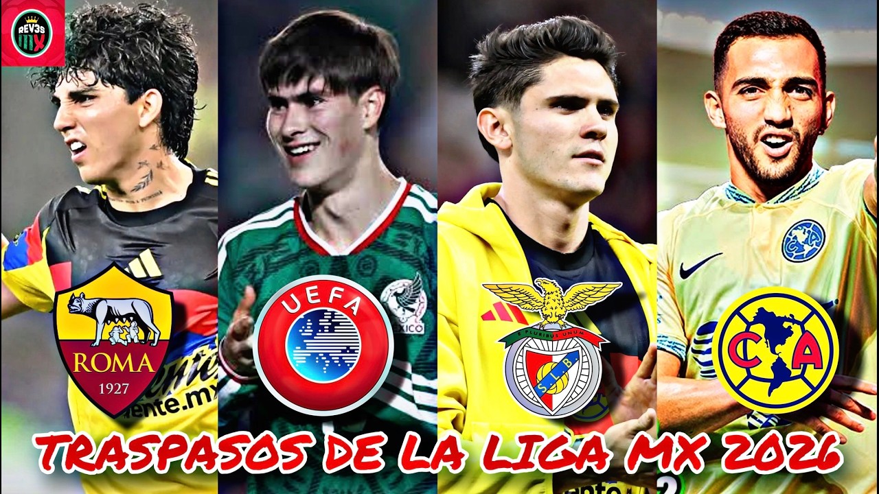 Grandes Movimientos de FICHAJES en la Liga MX y Mexicanos en Europa para el mercado de Verano 2026