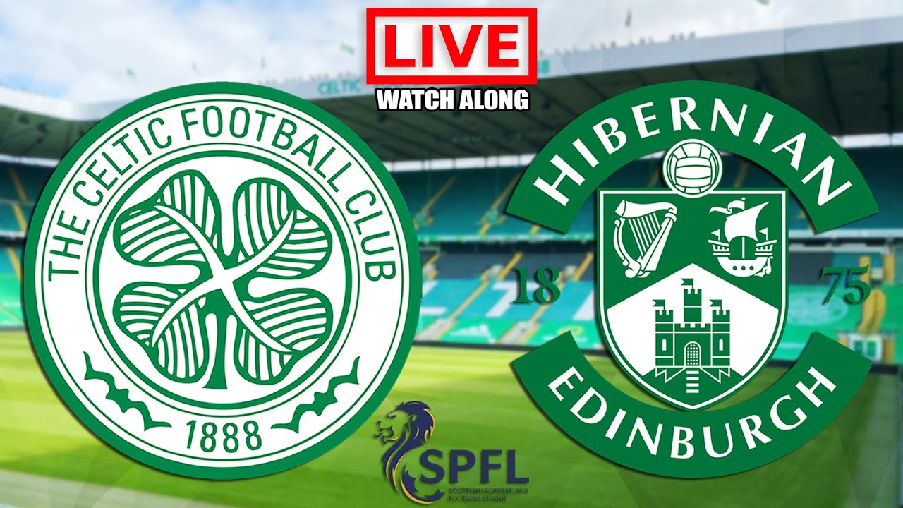 CELTIC vs HIBERNIAN Live Stream - SPFL - Live Football Match Watch Along 2022