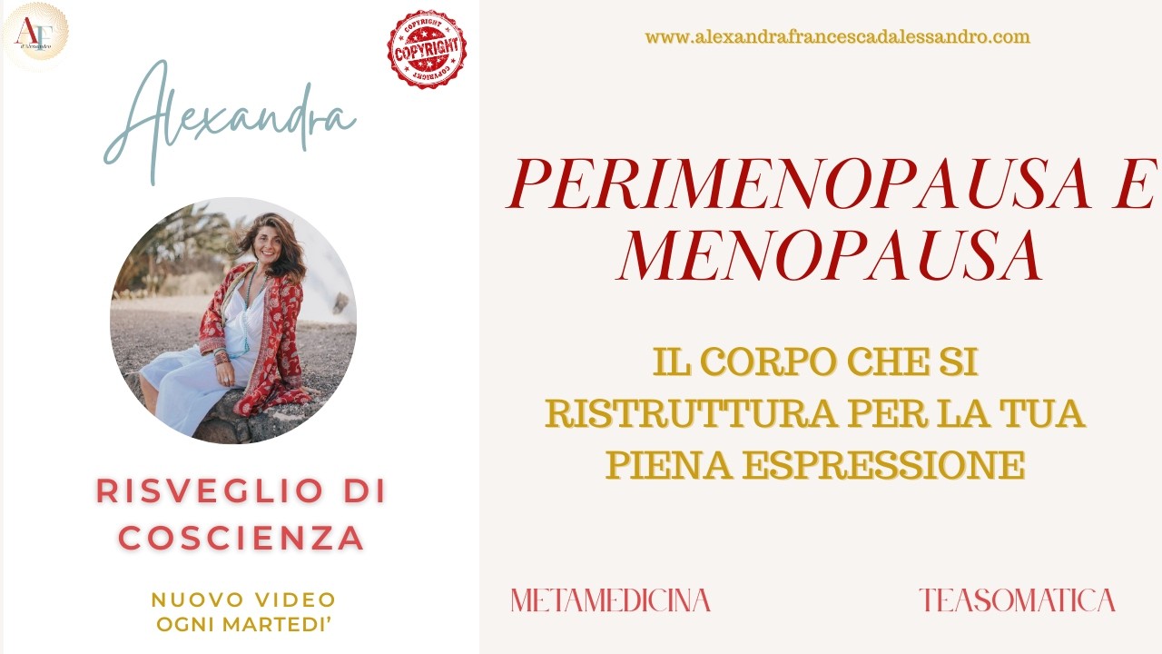 Perimenopausa e Menopausa: il corpo si ristruttura per la tua piena espressione