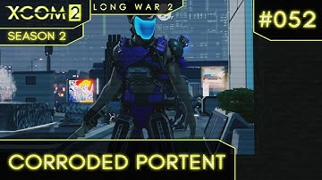XCom 2 - Long War 2 - S2 Ep 52 (Sabotage Advent Monument)