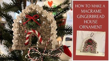 How To Make A Macrame Gingerbread House Ornament | Macrame Tutorial