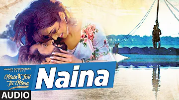 Roshan Prince Naina Audio Song | Main Teri Tu Mera | Latest Punjabi Movie 2016