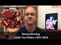 Remembering Eddie Van Halen 1955-2020