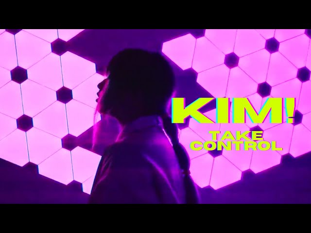 Kim! - Take Control [Official Music Video] class=