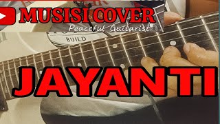 Musik instrumental lagu Jayanti - cover gitar 