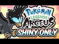 Pokemon Legends Arceus But I Can ONLY Use SHINY Pokemon?!