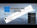 Windows 11 ROG edition by @xpower7125