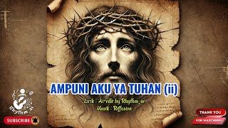 Lagu Rohani Kristen⭐20.Ampuni Aku Ya Tuhan (ii) #suno #riffusion #ai #kumpulanlagurohanikristen