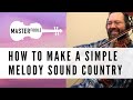 HOW TO MAKE A SIMPLE MELODY SOUND LIKE COUNTRY FIDDLE