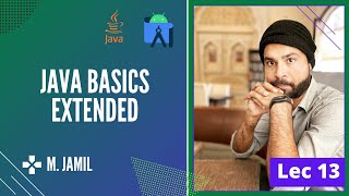 Java Basics Extended | Android Application Development Tutorials | Lecture 13