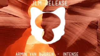 ARMIN VAN BUUREN - INTENSE (Original Mix) [JLM RELEASE]