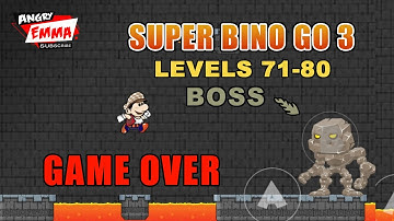 Super Bino Go 3 GAME OVER - Levels 71-80 + BOSS