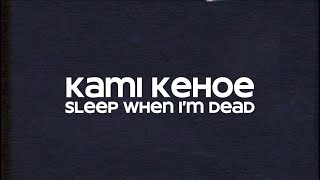 Download Lagu kami kehoe - sleep when i’m dead ( lyrics + visualizer ) @kamikehoe MP3 Download Lagu kami kehoe - sleep when i’m dead ( lyrics + visualizer ) @kamikehoe MP3