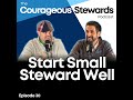 Episode 30: Start Small, Steward Well: Trusting God with the First Step