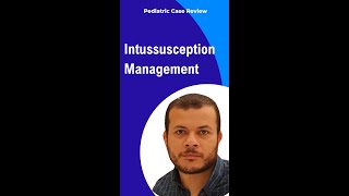 Intussusception Review: Management