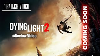 Dying Light 2 Review Video (Trailer)