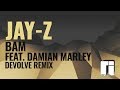 Jay-Z - Bam (Feat. Damian Marley) [dEVOLVE Remix] - YouTube