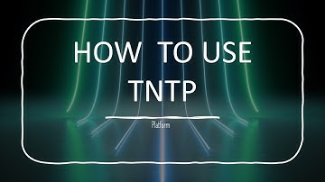 How to use TNTP Platform / LMS Session   2