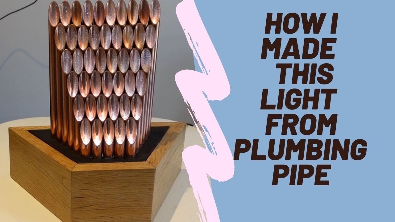 How I Made This Lamp Using Copper Plumbing Tube