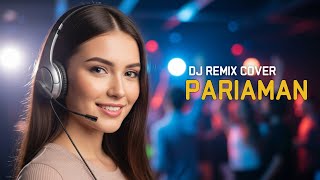 Download Lagu PARIAMAN - BENIGNO | DJ Music Remix Cover MP3