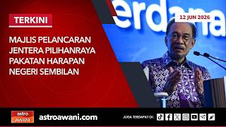 [LANGSUNG] Majlis Pelancaran Jentera Pilihanraya Pakatan Harapan Negeri Sembilan | 12 Jun 2026